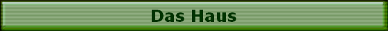 Das Haus