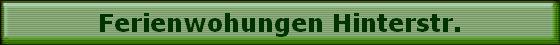 Ferienwohungen Hinterstr.